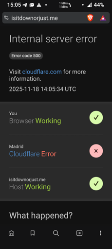 Webpage "isitdownorisjust.me" down due to cloudflare outage.