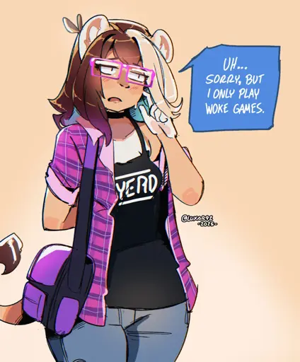 transcription: uhh... sorry but i only play woke games